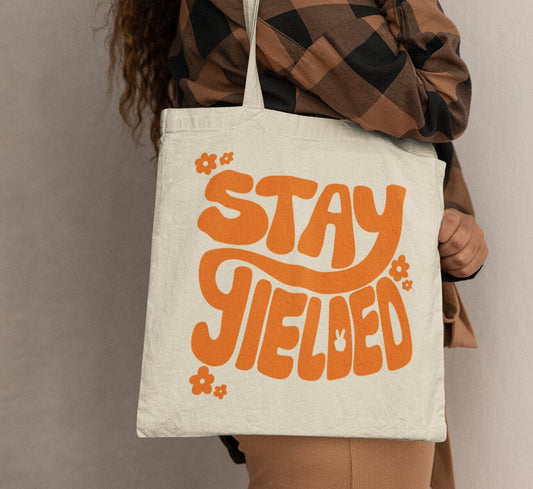 Stay Yielded Tote Bag